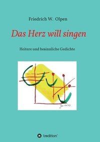 bokomslag Das Herz will singen: Heitere und besinnliche Gedichte