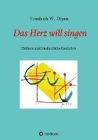 Das Herz will singen: Heitere und besinnliche Gedichte 1