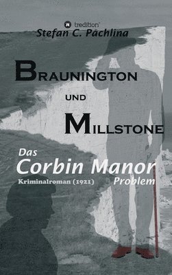 Stefan C. Pachlina - Braunington und Millstone: Das Corbin Manor Problem, Inbunden