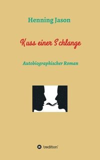 bokomslag Kuss einer Schlange: Autobiographischer Erotik Roman