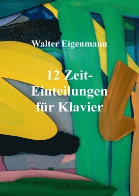 bokomslag 12 Zeit-Einteilungen für Klavier