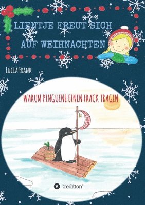 Lientje freut sich auf Weihnachten: Warum Pinguine einen Frack tragen 1