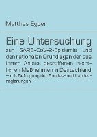 bokomslag Eine Untersuchung zur SARS-CoV-2-Epidemie und den rationalen Grundlagen der aus ihrem Anlass getroffenen rechtlichen Maßnahmen in Deutschland - mit Be