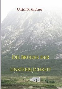 bokomslag Die Brüder der Unsterblichkeit