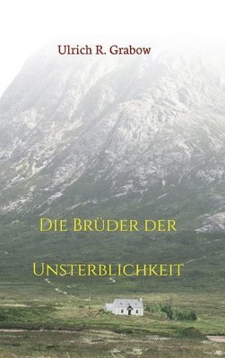 bokomslag Die Brüder der Unsterblichkeit