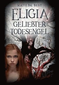 bokomslag Eligia, geliebter Todesengel: Urban Fantasy Roman