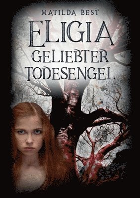 Eligia, geliebter Todesengel: Urban Fantasy Roman 1