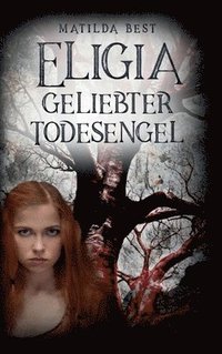 bokomslag Eligia, geliebter Todesengel: Urban Fantasy Roman