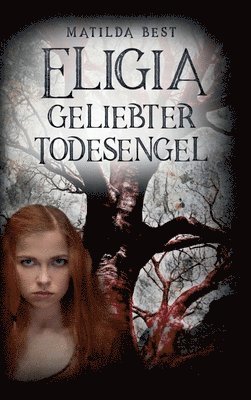 Eligia, geliebter Todesengel: Urban Fantasy Roman