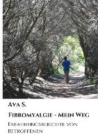 bokomslag Fibromyalgie - Mein Weg: Erfahrungsberichte von Betroffenen