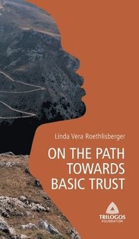 bokomslag 1 on the Path Towards Basic Trust