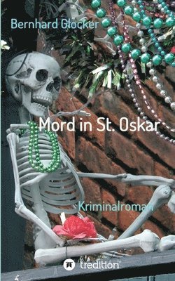 Bernhard Glocker - Mord in St. Oskar: Kriminalroman, Häftad
