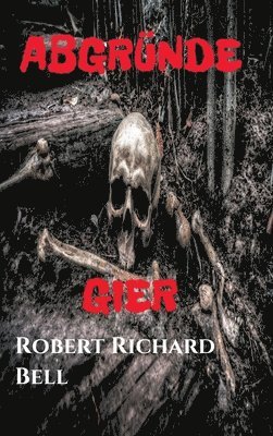 bokomslag ABGRÜNDE - Gier: Thriller/Krimi