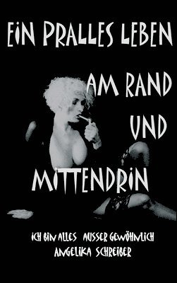 bokomslag EIN PRALLES LEBEN AM RAND UND MITTENDRIN