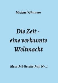 bokomslag Die Zeit - eine verkannte Weltmacht