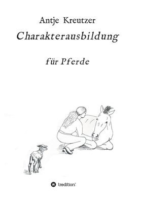 bokomslag Charakterausbildung: für Pferde