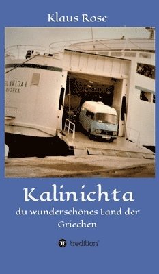 bokomslag Kalinichta: du wunderschönes Land der Griechen