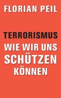 bokomslag Terrorismus - wie wir uns schützen können