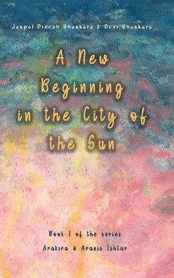 A New Beginning in the City of the Sun: The early years of Arakira & Aranis 1