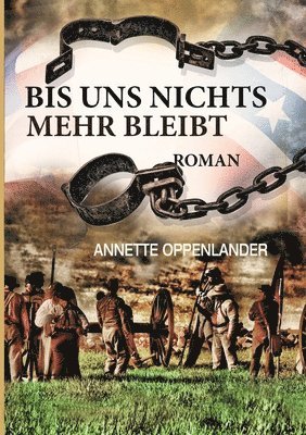 bokomslag Bis uns nichts mehr bleibt: Historischer Roman