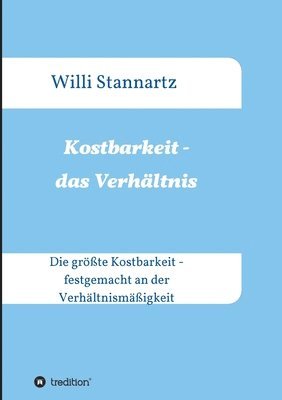 bokomslag Kostbarkeit - das Verhältnis: Die größte Kostbarkeit - festgemacht an der Verhältnismäßigkeit