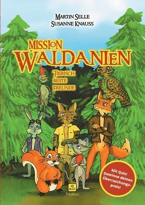 Mission Waldanien: Tierisch beste Freunde 1