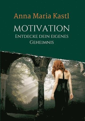 Motivation - Entdecke dein eigenes Geheimnis 1