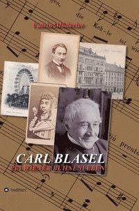bokomslag Carl Blasel: Ein Wiener Bühnenleben