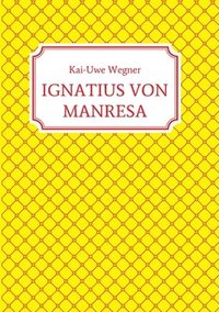 bokomslag Ignatius Von Manresa