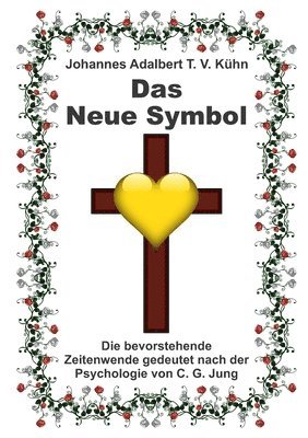 bokomslag Das Neue Symbol: Die bevorstehende Zeitenwende gedeutet nach der Psychologie von C. G. Jung