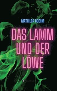 bokomslag Das Lamm und der Löwe