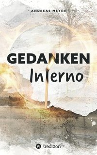 bokomslag "Gedankeninferno": Ist Man(n) ohne Prostata noch ein Mann? Diagnose Prostatakrebs
