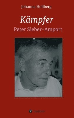 Johanna Hollberg - Kämpfer: Peter Sieber-Amport, Inbunden