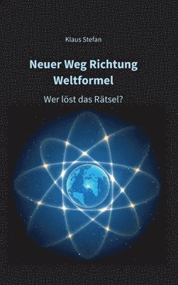 bokomslag Neuer Weg Richtung Weltformel: Wer löst das Rätsel?