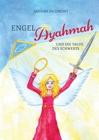 bokomslag Engel Ayahmah: Und die Taufe des Schwerts