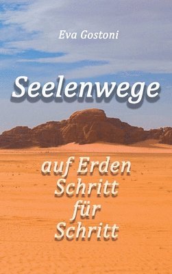 Seelenwege - auf Erden Schritt für Schritt 1