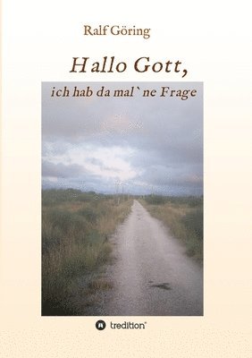 Hallo Gott, ich hab da mal ne Frage 1