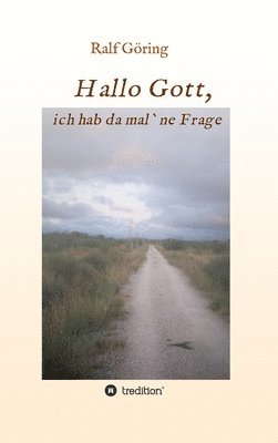 Hallo Gott, ich hab da mal ne Frage 1