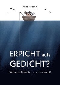 bokomslag Erpicht aufs Gedicht?: Für zarte Gemüter - besser nicht!