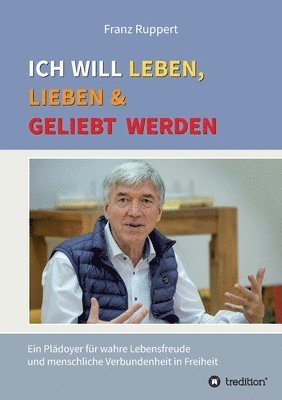 bokomslag Ich will leben, lieben und geliebt werden