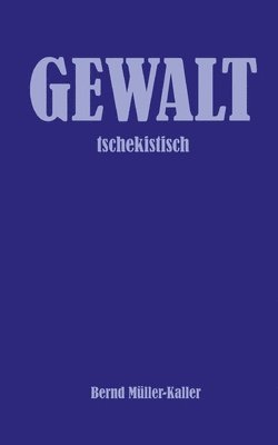 Gewalt: tschekistisch 1