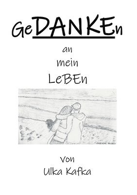 GeDANKEn an mein Leben 1