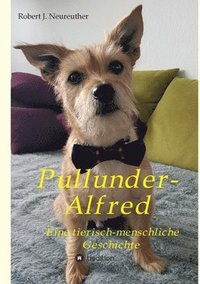 bokomslag Pullunder-Alfred: Eine tierisch-menschliche Geschichte