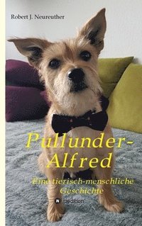 bokomslag Pullunder-Alfred: Eine tierisch-menschliche Geschichte