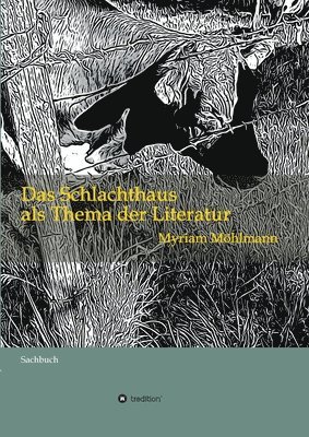 Das Schlachthaus als Thema der Literatur: Sachbuch 1