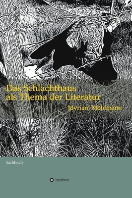 bokomslag Das Schlachthaus als Thema der Literatur: Sachbuch