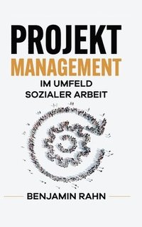 bokomslag Projektmanagement - Im Umfeld sozialer Arbeit