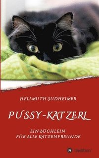 bokomslag Pussy-Katzerl: Ein Büchlein für alle Katzenfreunde