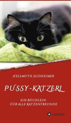 bokomslag Pussy-Katzerl: Ein Büchlein für alle Katzenfreunde