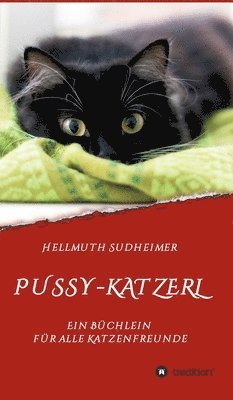 Pussy-Katzerl: Ein Büchlein für alle Katzenfreunde 1